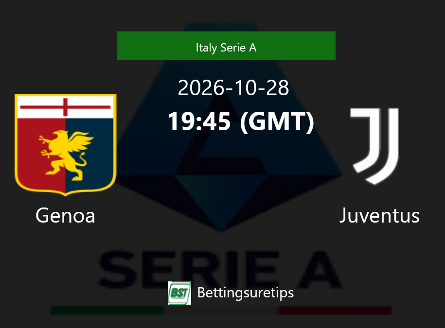 Genoa vs Juventus Prediction Betting Tips & Correct Score