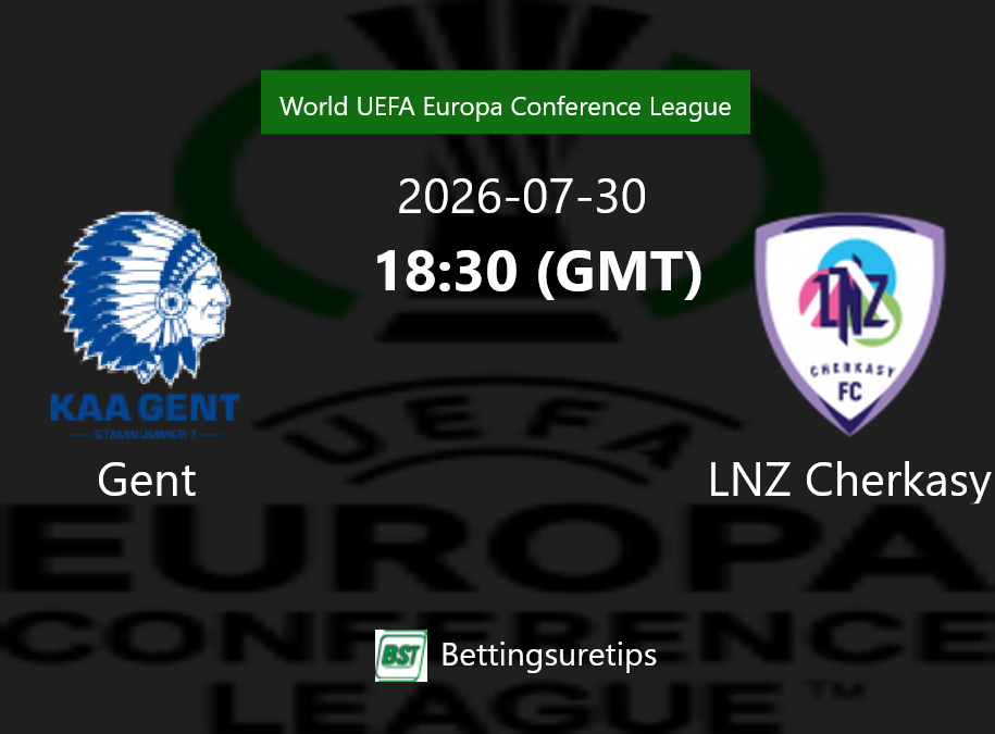 Gent vs LNZ Cherkasy Prediction Betting Tips & Correct Score