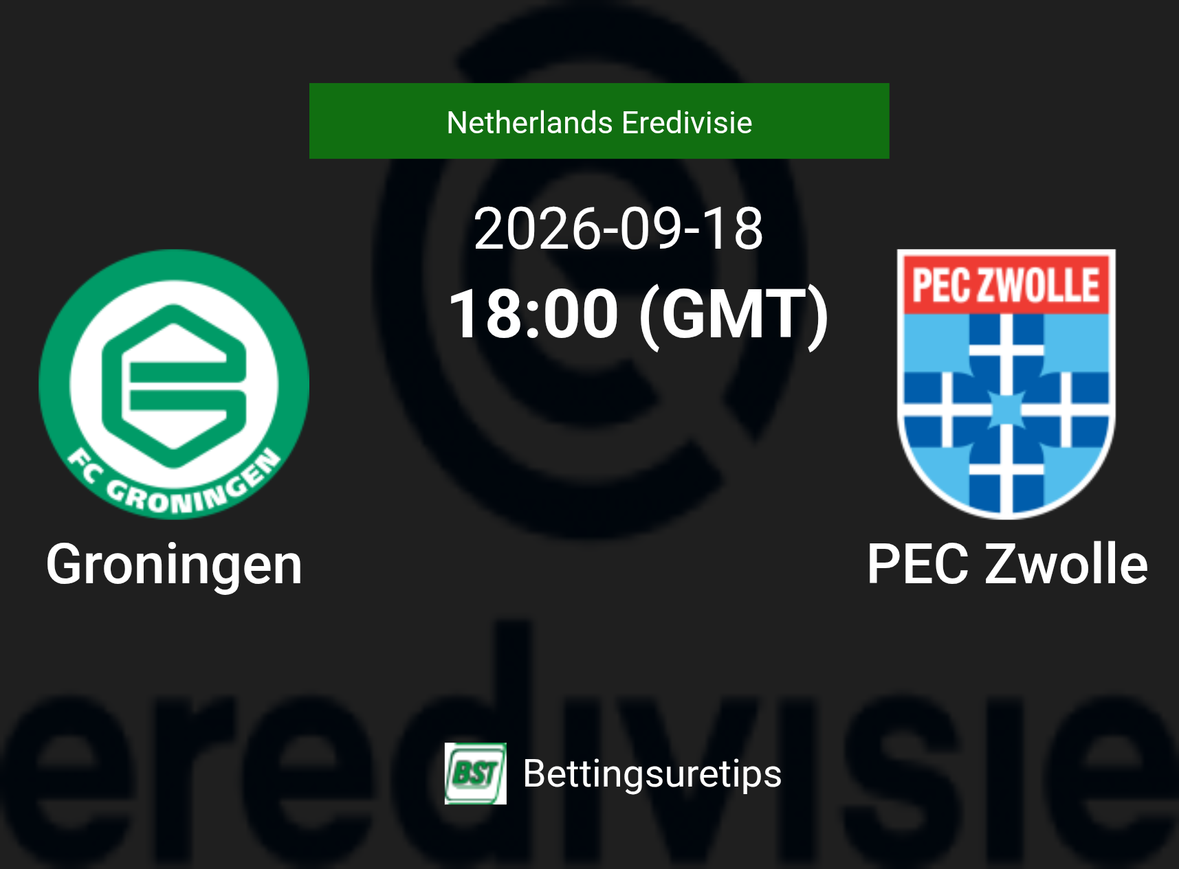 Groningen vs PEC Zwolle Prediction Betting Tips & Correct Score