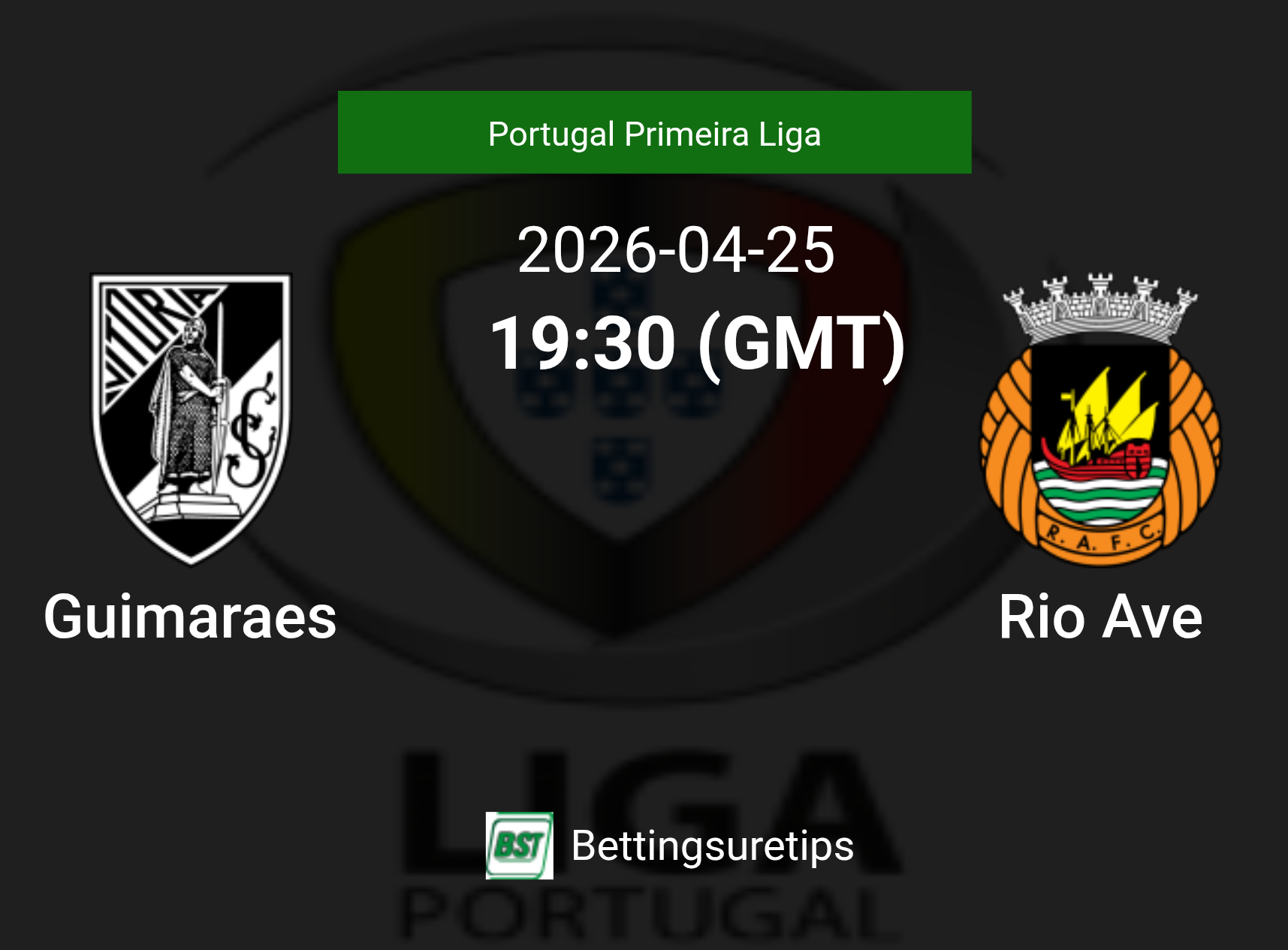 Guimaraes vs Rio Ave Prediction Betting Tips & Correct Score