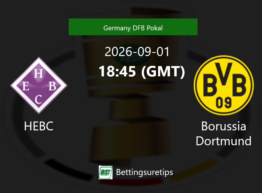 HEBC vs Borussia Dortmund Prediction Betting Tips & Correct Score