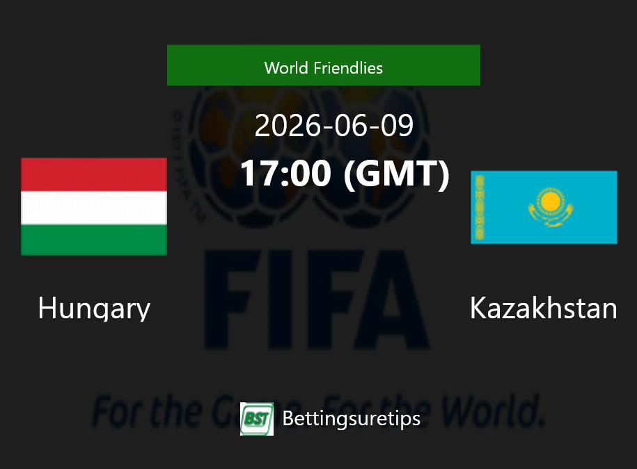 Hungary vs Kazakhstan Prediction Betting Tips & Correct Score