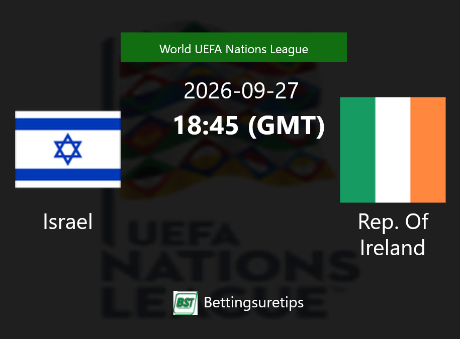 Israel vs Rep. Of Ireland Prediction Betting Tips & Correct Score
