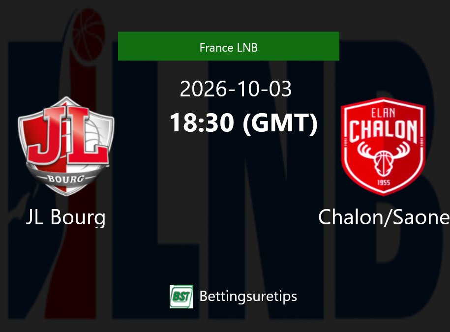 JL Bourg vs Chalon/Saone Prediction and Pick - France LNB JL Bourg vs Chalon/Saone Prediction and Pick - France LNB