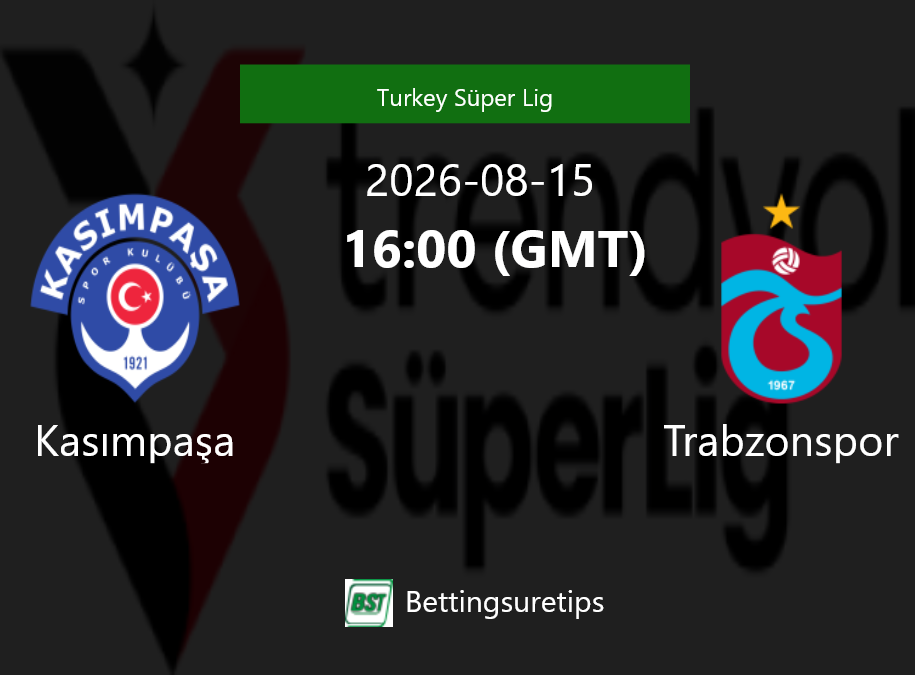 Kas?mpa?a vs Trabzonspor Prediction Betting Tips & Correct Score