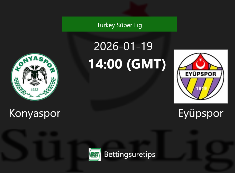 Konyaspor vs Eyüpspor Prediction Betting Tips & Correct Score