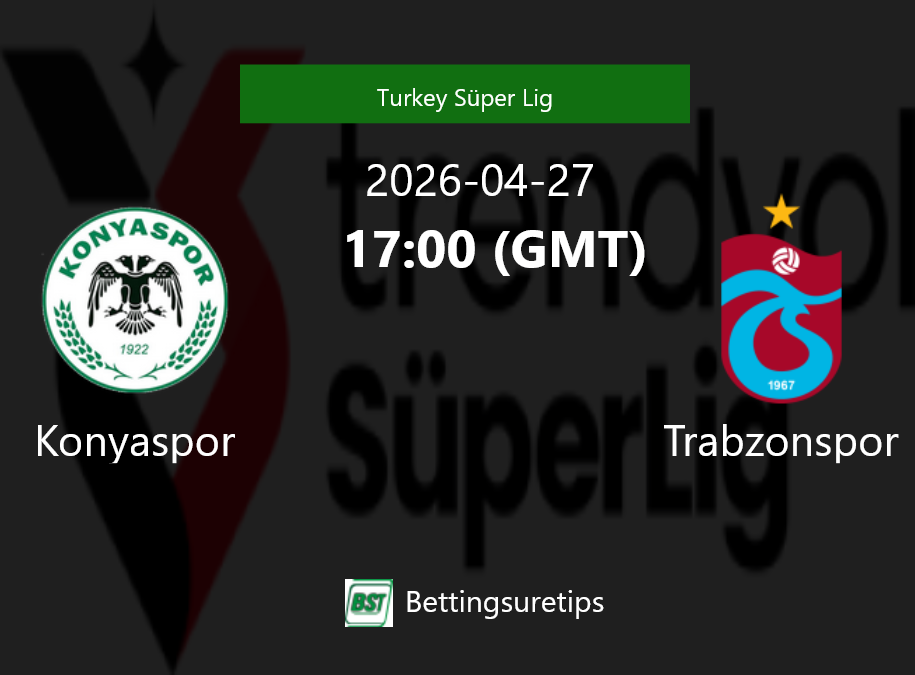 Konyaspor vs Trabzonspor Prediction Betting Tips & Correct Score