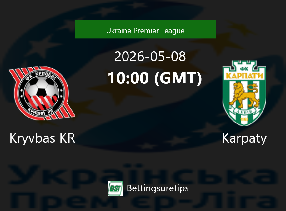 Kryvbas KR vs Karpaty Prediction Betting Tips & Correct Score