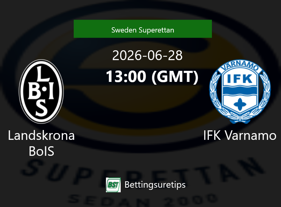 Landskrona BoIS vs IFK Varnamo Prediction Betting Tips & Correct Score