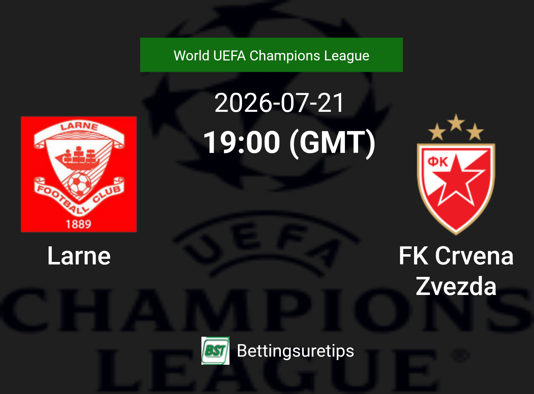 Larne vs FK Crvena Zvezda Prediction Betting Tips & Correct Score