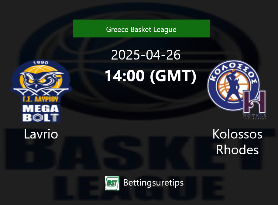 Lavrio vs Kolossos Rhodes Prediction and Pick - Greece Basket League