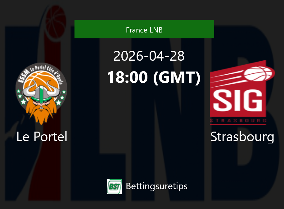 Le Portel vs Strasbourg Prediction and Pick - France LNB