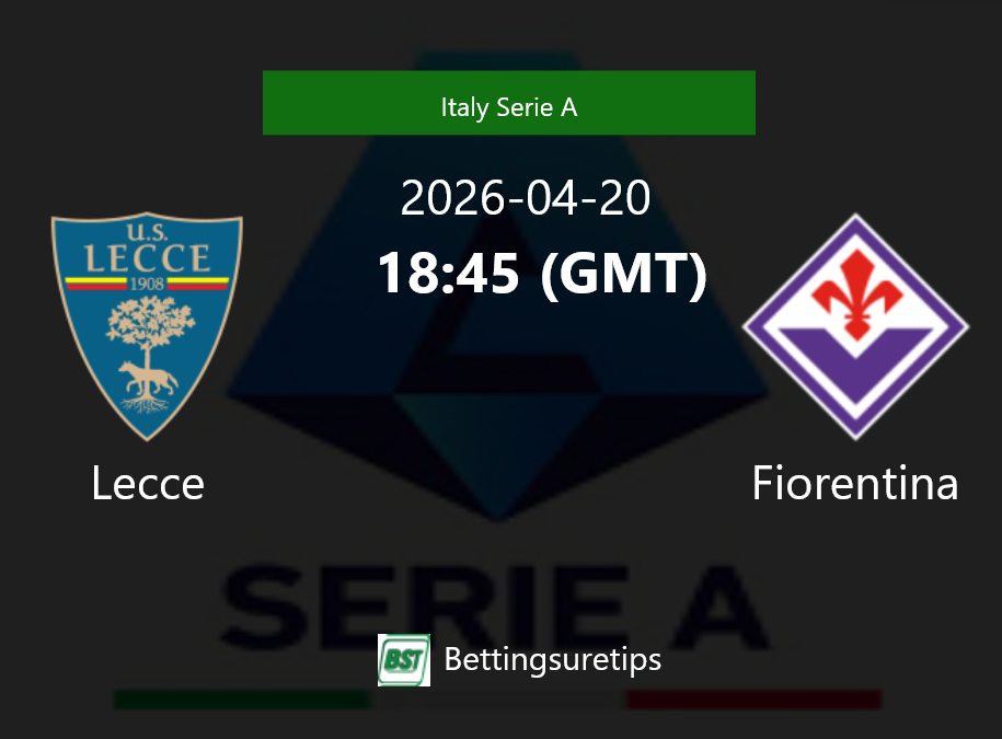 Lecce vs Fiorentina Prediction Betting Tips & Correct Score