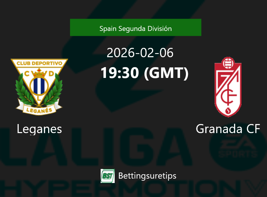 Leganes vs Granada CF Prediction Betting Tips & Correct Score