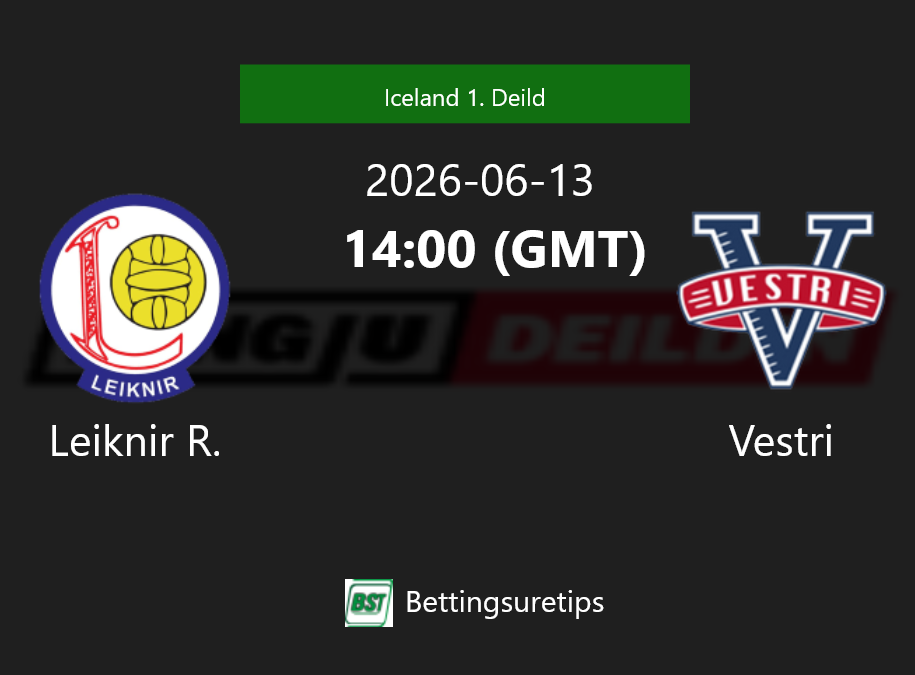 Leiknir R. vs Vestri Prediction Betting Tips & Correct Score
