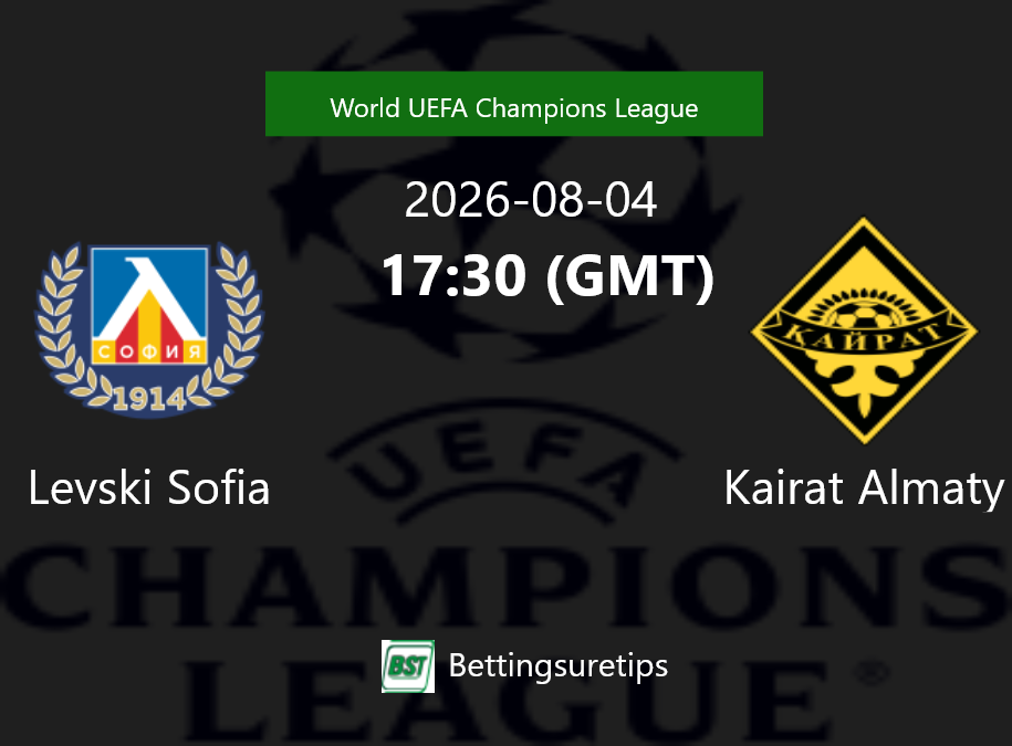 Levski Sofia vs Kairat Almaty Prediction Betting Tips & Correct Score