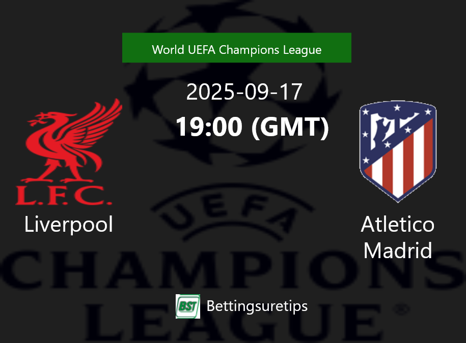 Liverpool vs Atletico Madrid Prediction Betting Tips & Correct Score