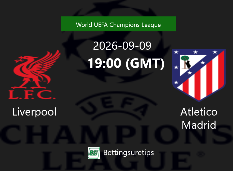 Liverpool vs Atletico Madrid Prediction Betting Tips & Correct Score