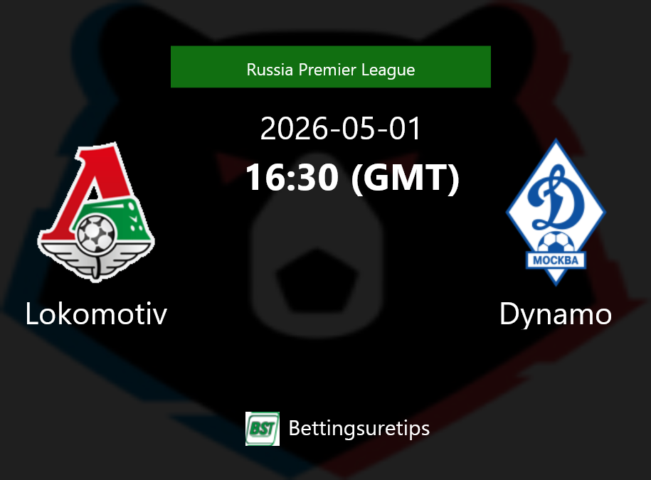 Lokomotiv vs Dynamo Prediction Betting Tips & Correct Score