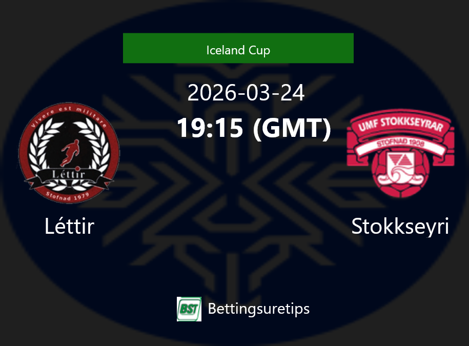 Léttir vs Stokkseyri Prediction Betting Tips & Correct Score