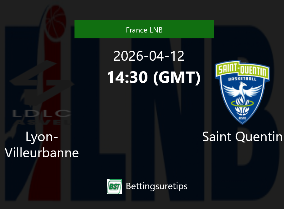 Lyon-Villeurbanne vs Saint Quentin Prediction and Pick - France LNB