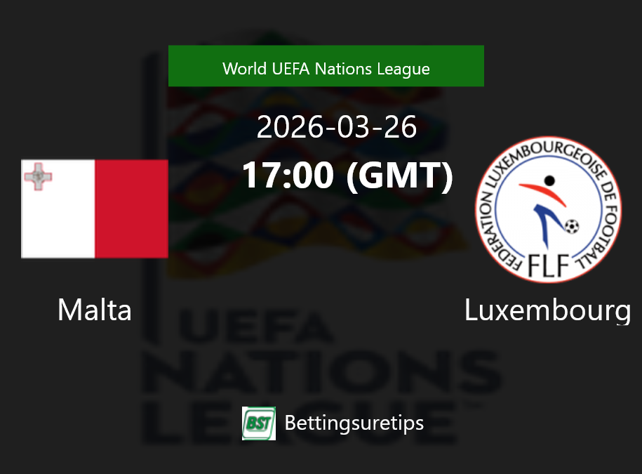 Malta vs Luxembourg Prediction Betting Tips & Correct Score