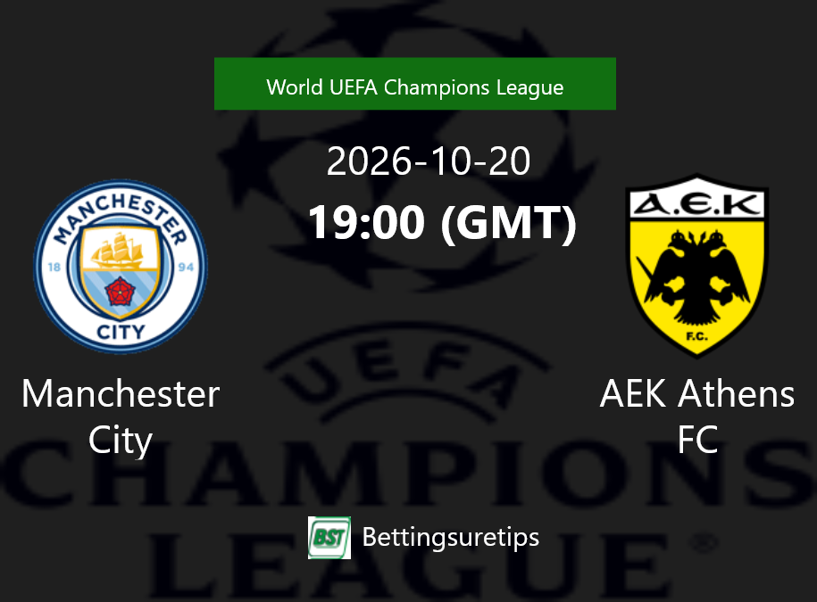 Manchester City vs AEK Athens FC Prediction Betting Tips & Correct Score