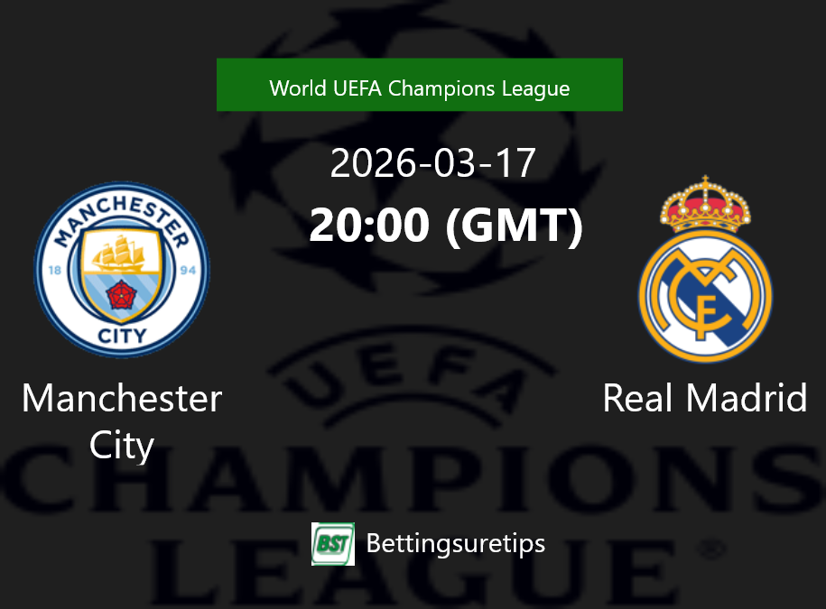 Manchester City vs Real Madrid Prediction Betting Tips & Correct Score