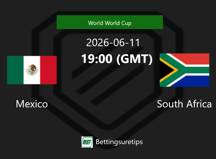 Mexico vs South Africa Prediction Betting Tips & Correct Score