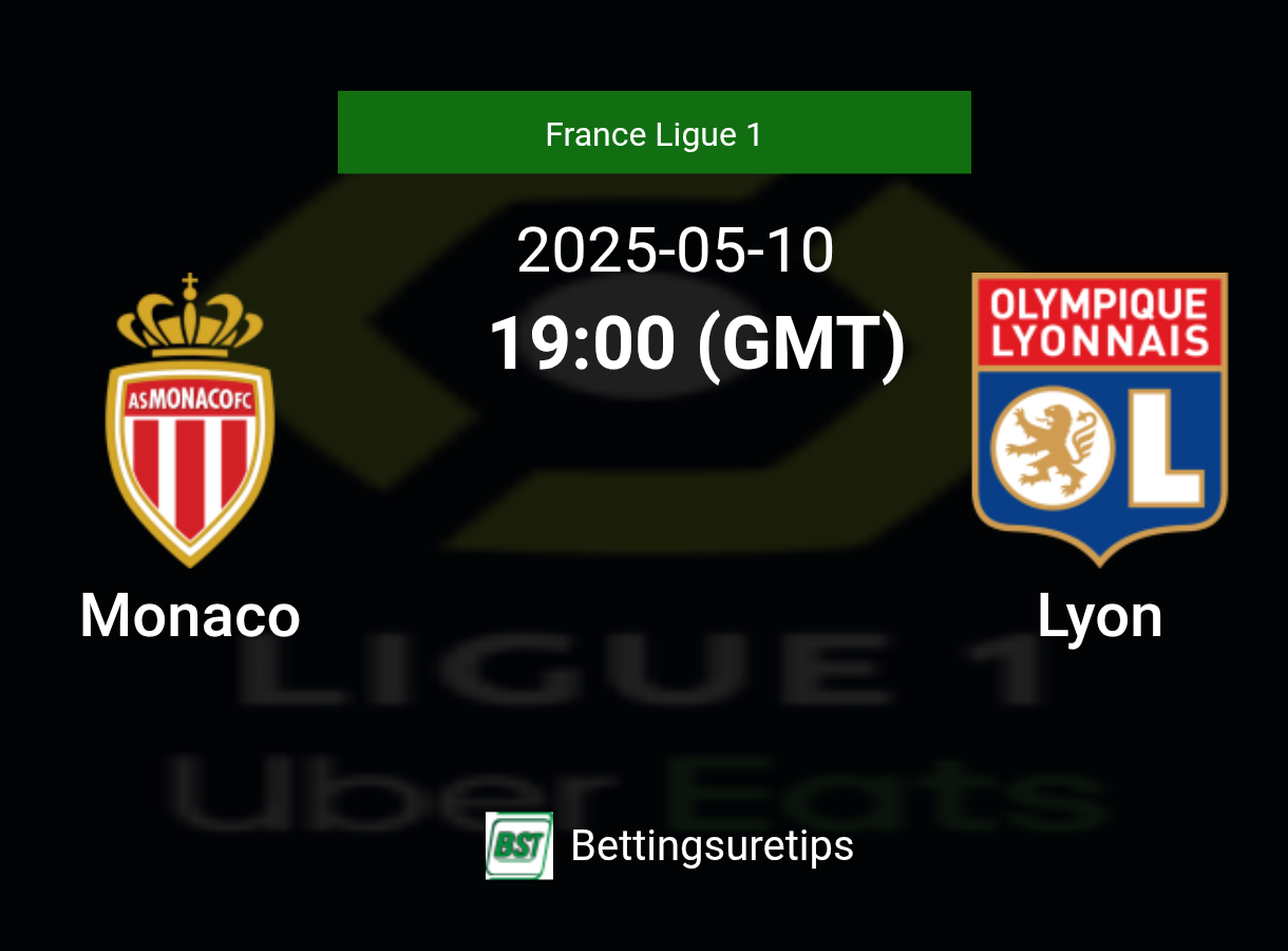 Monaco vs Lyon Prediction Betting Tips & Correct Score