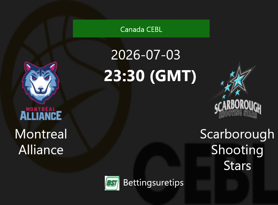 Montreal Alliance vs Scarborough Shooting Stars Prediction and Pick - Canada CEBL