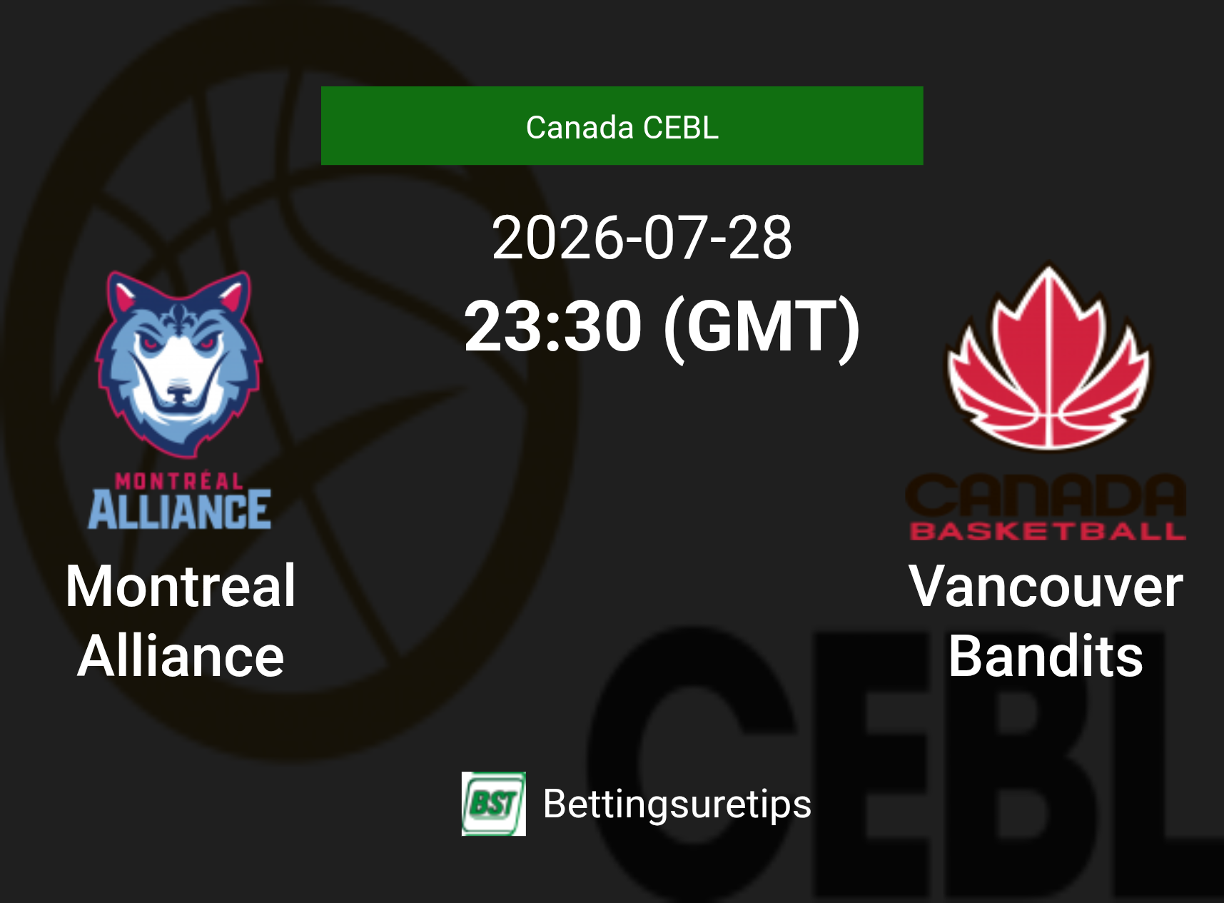 Montreal Alliance vs Vancouver Bandits Prediction and Pick - Canada CEBL