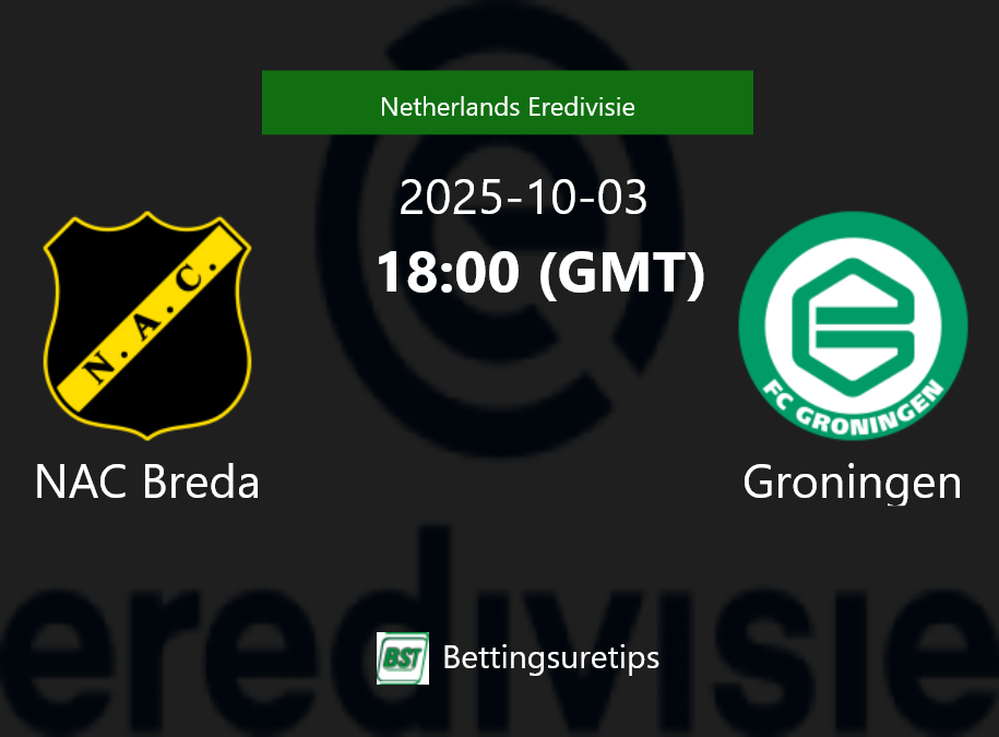 NAC Breda vs Groningen Prediction Betting Tips & Correct Score