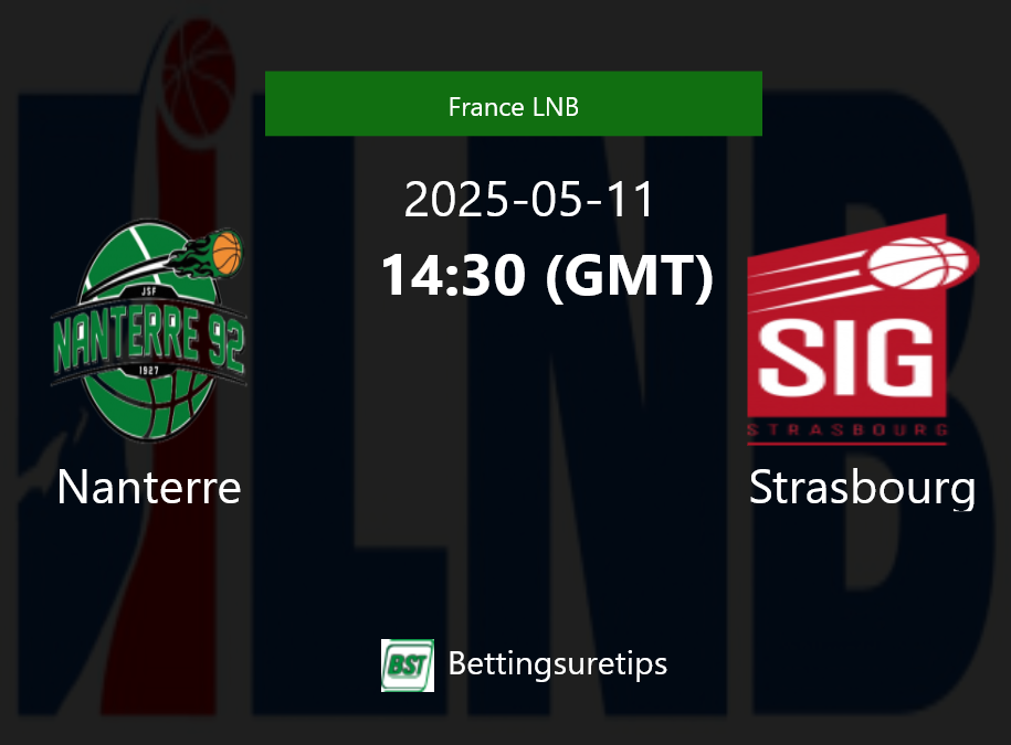 Nanterre vs Strasbourg Prediction and Pick - France LNB