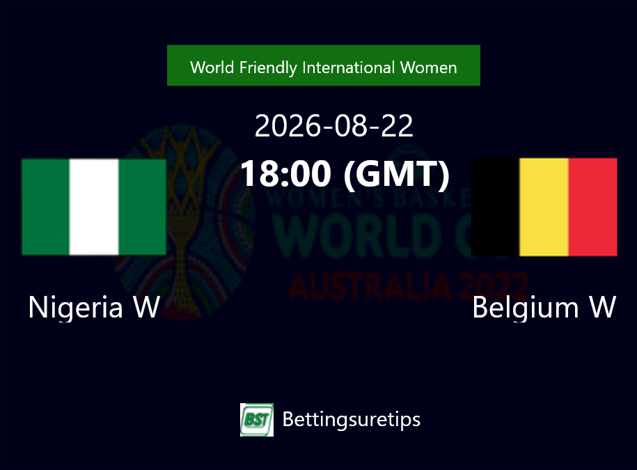 Nigeria W vs Belgium W Prediction and Pick - World Friendly International Women