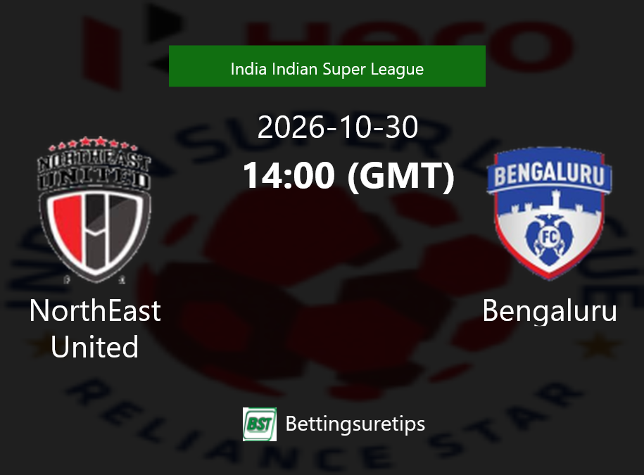 NorthEast United vs Bengaluru Prediction Betting Tips & Correct Score
