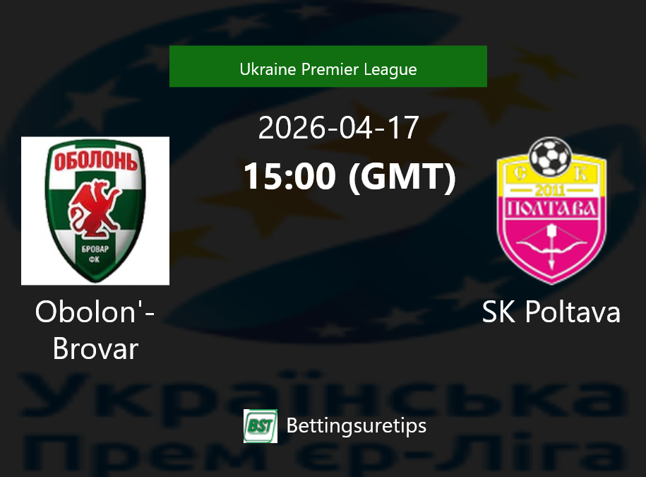 Obolon'-Brovar vs SK Poltava Prediction Betting Tips & Correct Score
