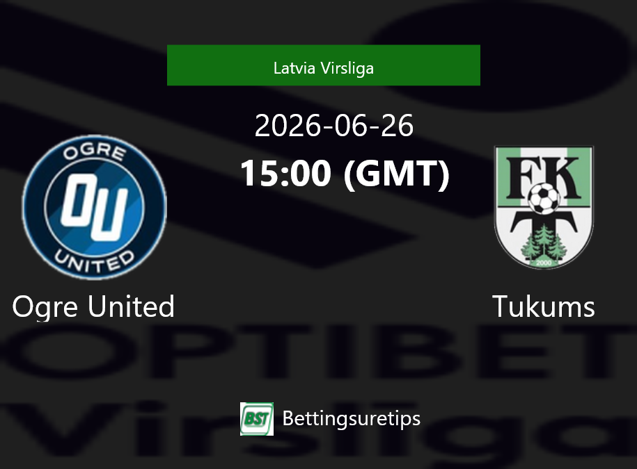 Ogre United vs Tukums Prediction Betting Tips & Correct Score