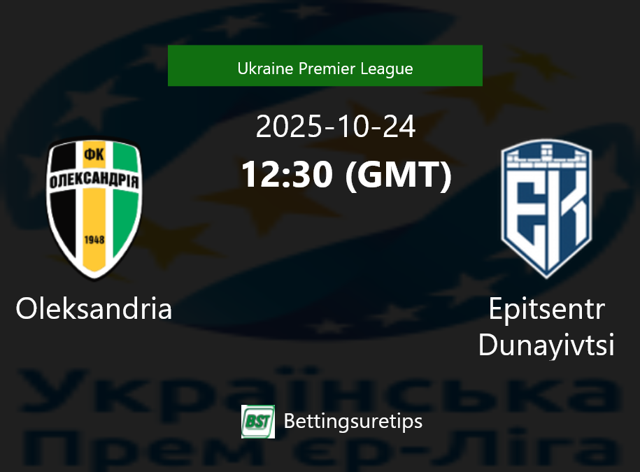 Oleksandria vs Epitsentr Dunayivtsi Prediction Betting Tips & Correct Score