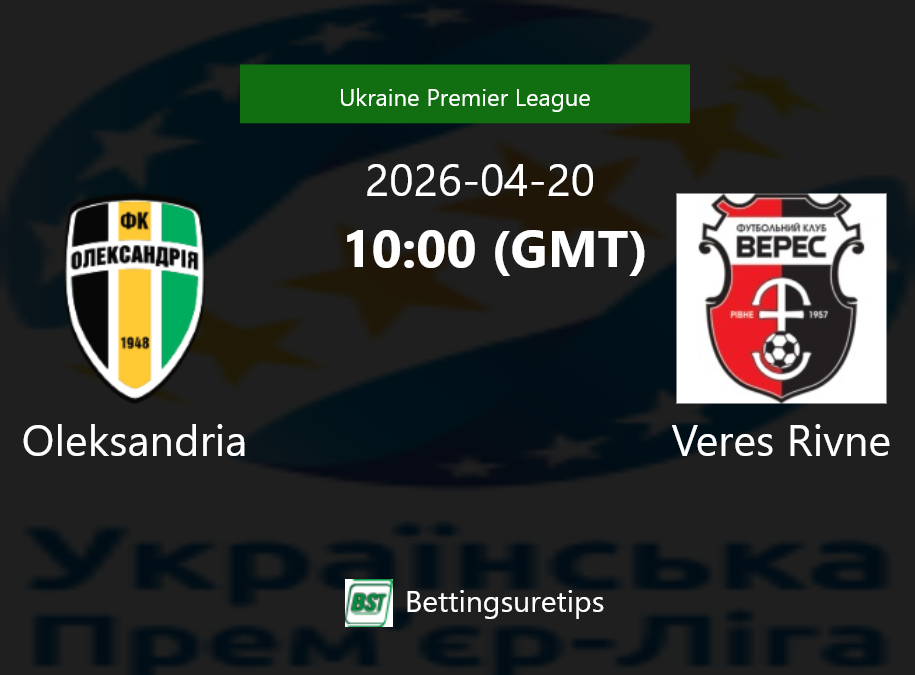 Oleksandria vs Veres Rivne Prediction Betting Tips & Correct Score