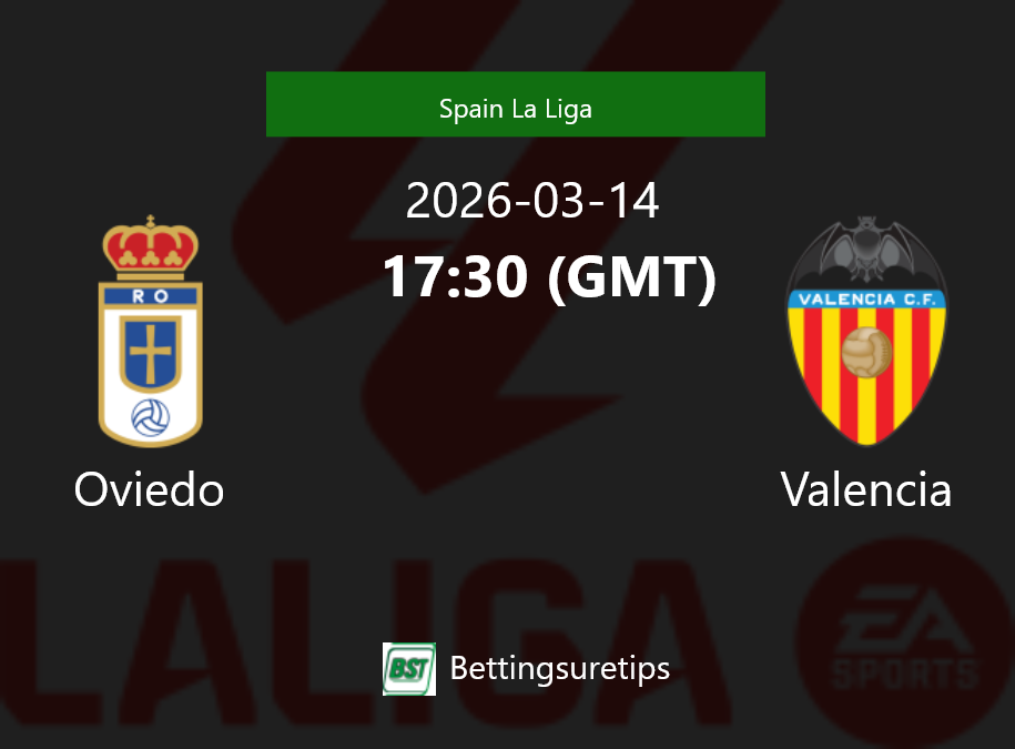 Oviedo vs Valencia Prediction Betting Tips & Correct Score