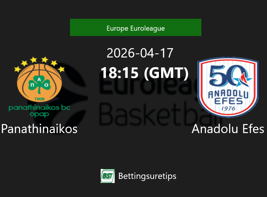 Panathinaikos vs Anadolu Efes Prediction and Pick - Europe Euroleague