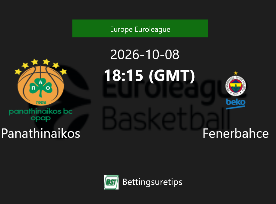 Panathinaikos vs Fenerbahce Prediction and Pick - Europe Euroleague