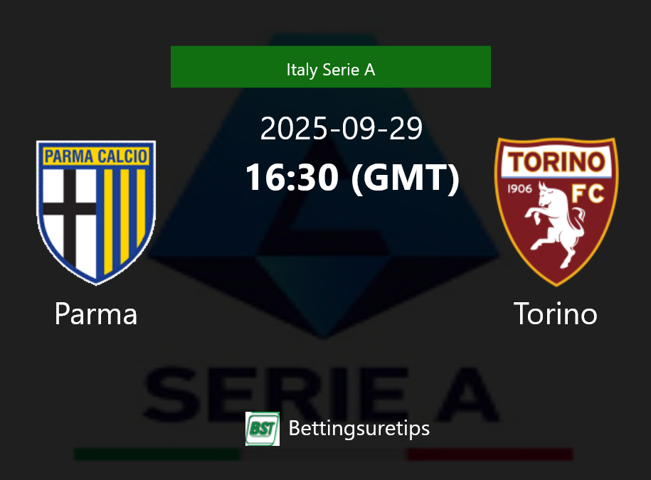 Parma vs Torino Prediction Betting Tips & Correct Score