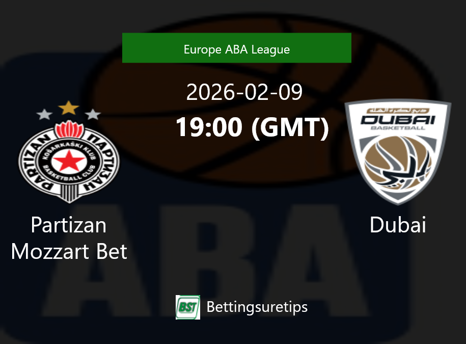 Partizan Mozzart Bet vs Dubai Prediction and Pick - Europe ABA League