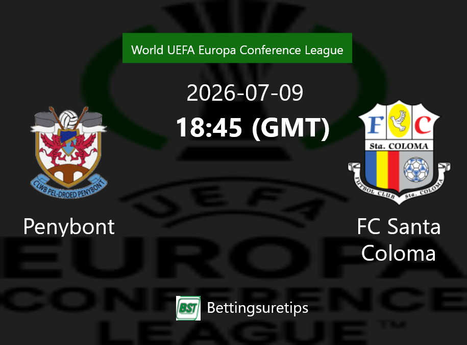 Penybont vs FC Santa Coloma Prediction Betting Tips & Correct Score