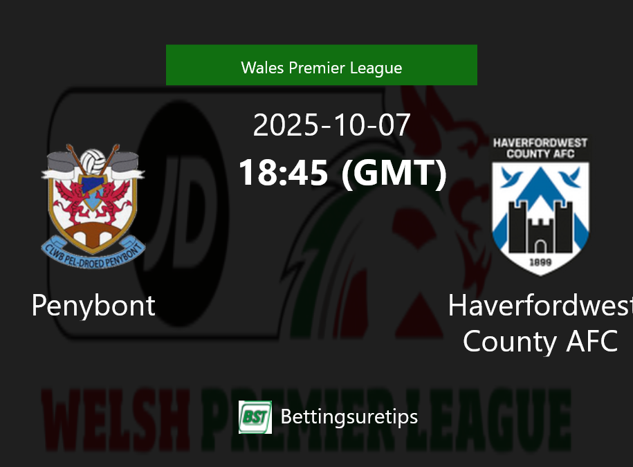 Penybont vs Haverfordwest County AFC Prediction Betting Tips & Correct Score