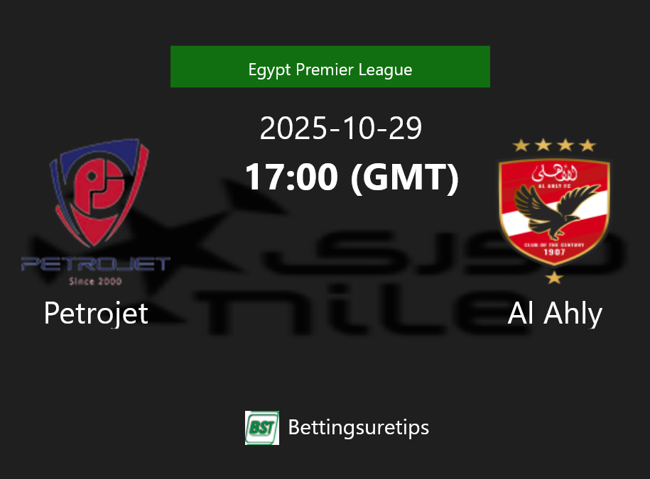 Petrojet vs Al Ahly's Prediction and Betting Tips - 29th October 2025