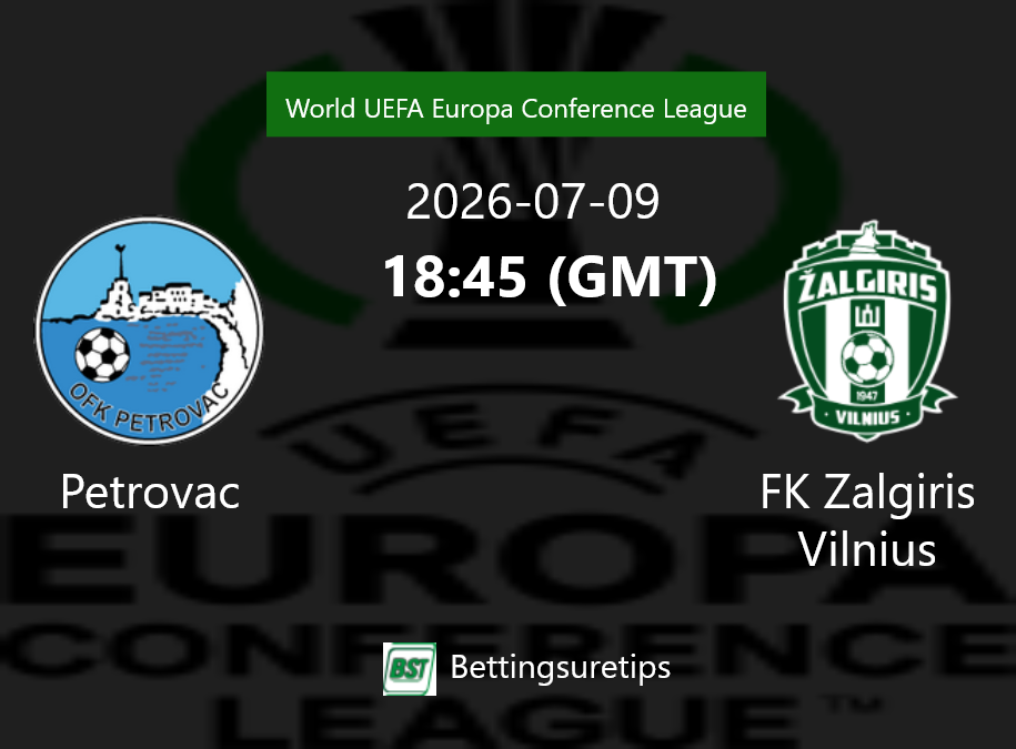 Petrovac vs FK Zalgiris Vilnius Prediction Betting Tips & Correct Score