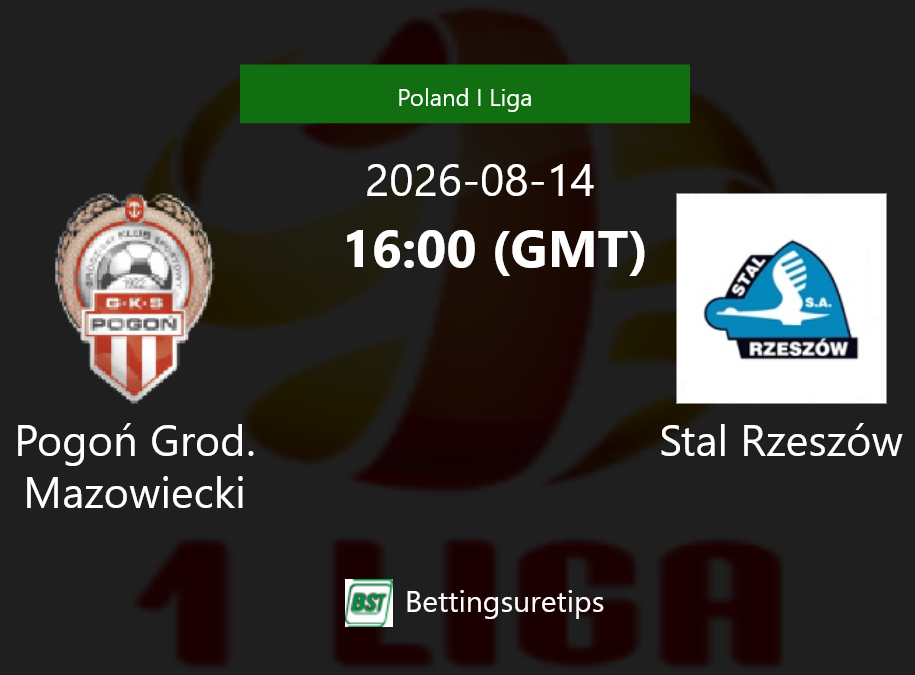 Pogo? Grod. Mazowiecki vs Stal Rzeszów Prediction Betting Tips & Correct Score